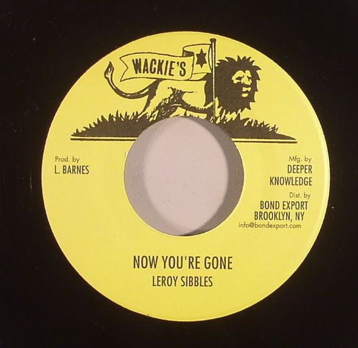 SIBBLES, Leroy/SOUL SYNDICATE - Now You're Gone