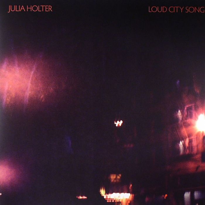 HOLTER, Julia - Loud City Song