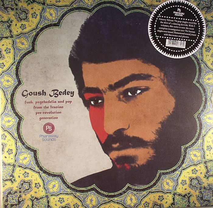 VARIOUS - Goush Bedey: Funk Psychedelia & Pop From The Iranian Pre Revolution Generation