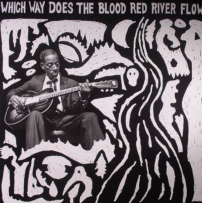 VARIOUS - Which Way Does The Blood River Flow?