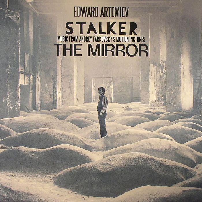 ARTEMIEV, Edward - Stalker/The Mirror: Music From Andrey Tarkovsky's Motion Pictures (Soundtrack)