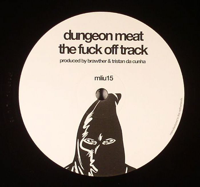 DUNGEON MEAT/SE62 - The Fuck Off Track