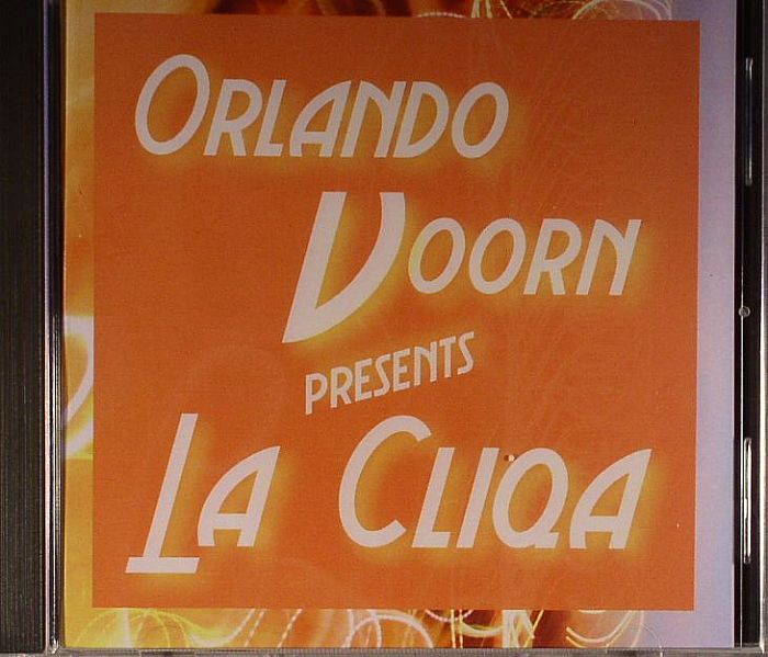 VOORN, Orlando - Presents La Cliqa