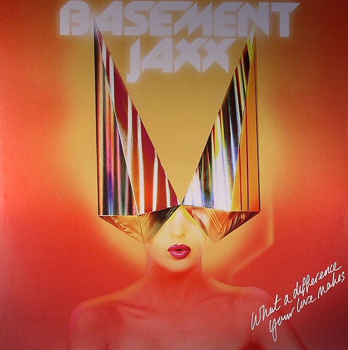 BASEMENT JAXX - What A Difference Your Love Makes