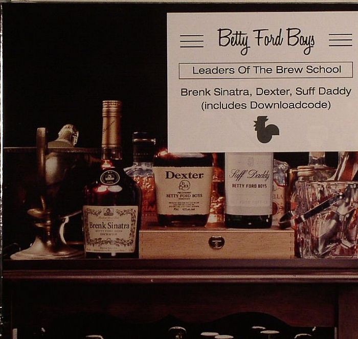 BETTY FORD BOYS - Leaders Of The Brew School
