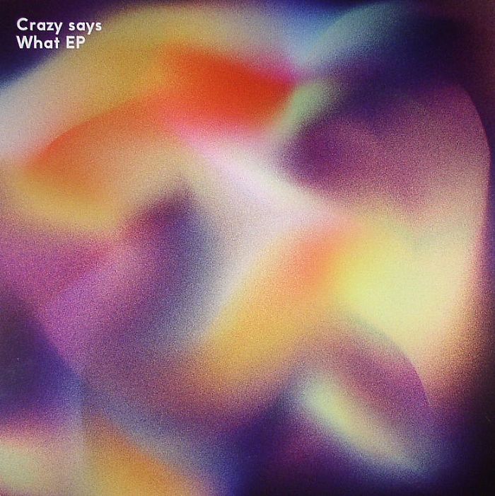 ANONYM - Crazy Says What EP