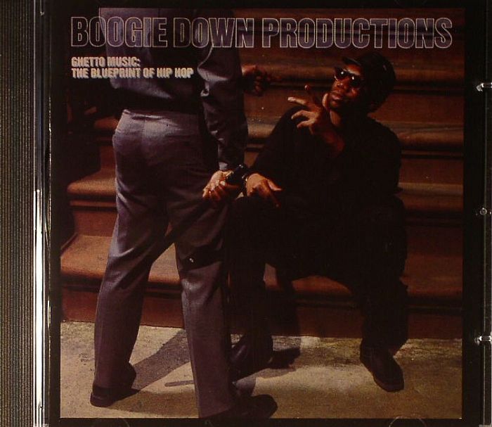 BOOGIE DOWN PRODUCTIONS - Ghetto Music: The Blueprint Of Hip Hop