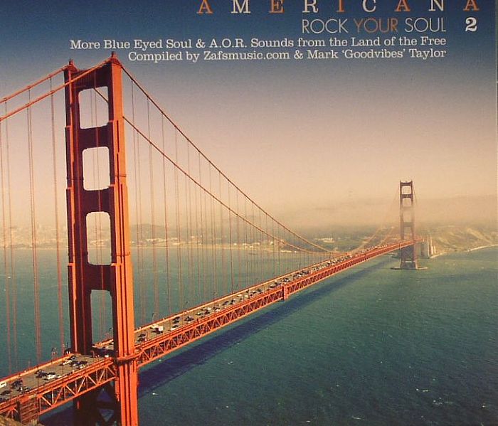 ZAFSMUSIC COM/MARK GOODVIBES TAYLOR/VARIOUS - Americana 2: Rock Your Soul (More Blue Eyed Soul & AOR Sounds From The Land Of The Free)
