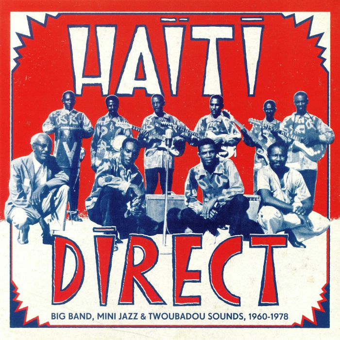 VARIOUS - Haiti Direct: Big Band Mini Jazz & Twoubadou Sounds 1960-1978