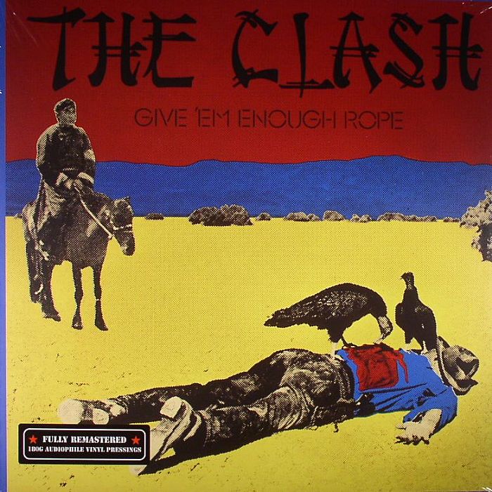 CLASH, The - Give 'Em Enough Rope