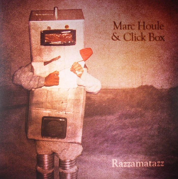 HOULE, Marc/CLICK BOX - Razzamatazz