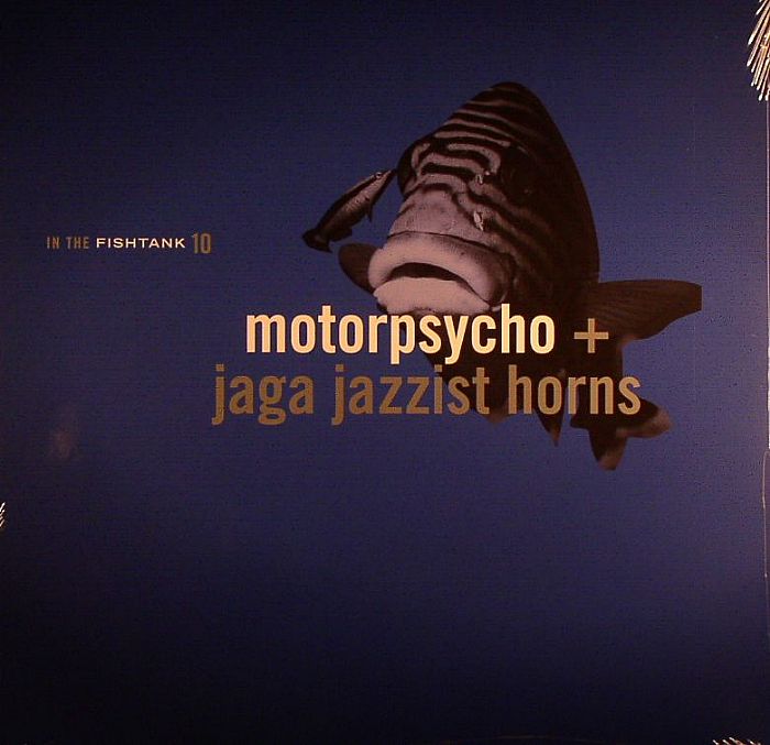 MOTORPSYCHO/JAGA JAZZIST HORNS - In The Fishtank