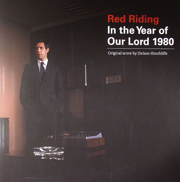HINCHCLIFFE, Dickon - Red Riding: In The Year Of Our Lord 1980 (Soundtrack)