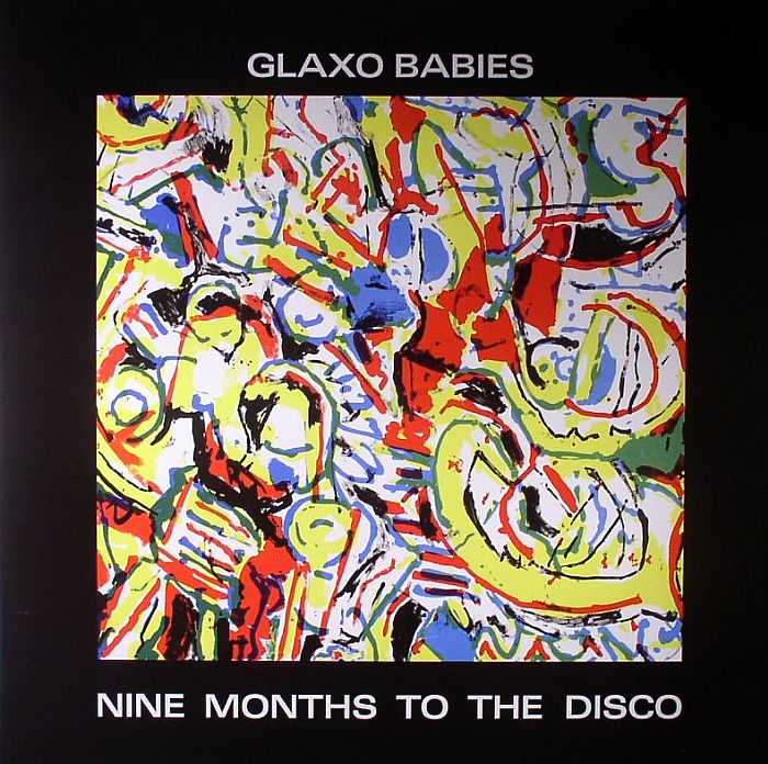 GLAXO BABIES - Nine Months To The Disco