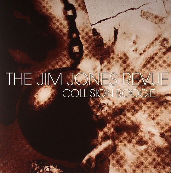 JIM JONES REVUE, The - Collision Boogie