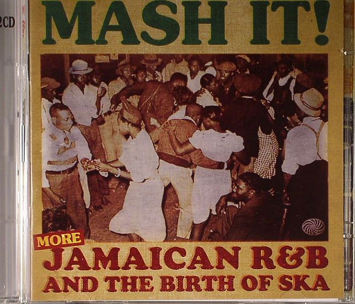 VARIOUS - Mash It!: More Jamaican R&B And The Birth Of Ska