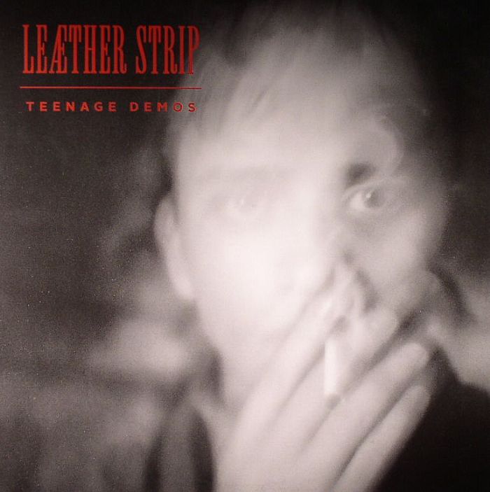 LEATHER STRIP - Teenage Demos