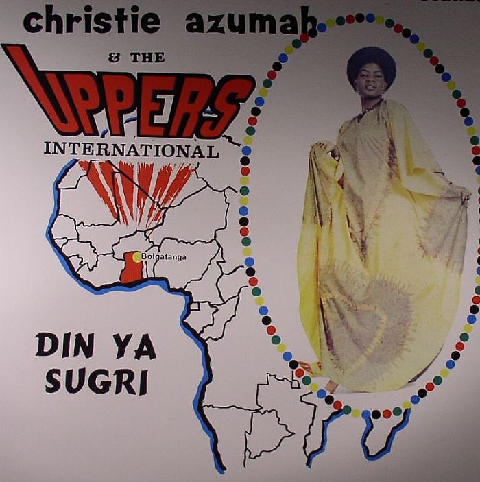 AZUMAH, Christie & THE UPPERS INTERNATIONAL - Din Ya Sugri