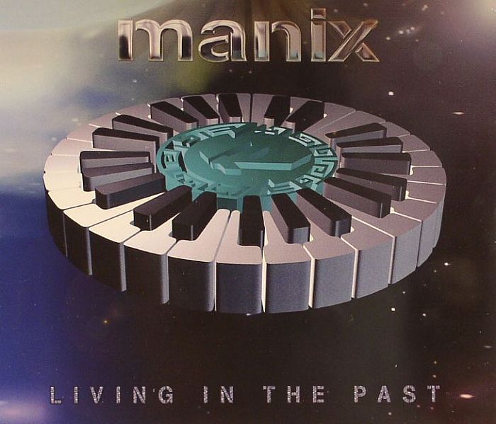 MANIX - Living In The Past