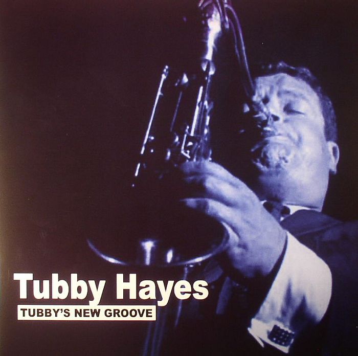HAYES, Tubby - Tubby's New Groove (remastered)