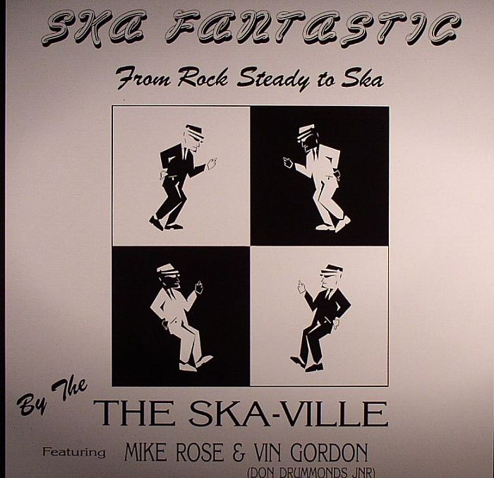 SKA VILLE, The with MICHAEL ROSE/VIN GORDON - Ska Fantastic: From Rock Steady To Ska