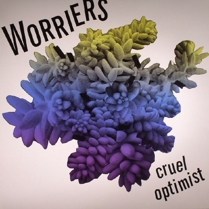 WORRIERS - Cruel Optimist