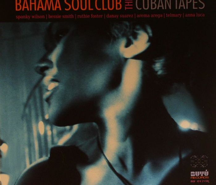 BAHAMA SOUL CLUB - The Cuban Tapes