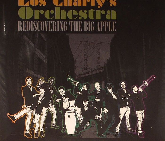 LOS CHARLY'S ORCHESTRA - Rediscovering The Big Apple