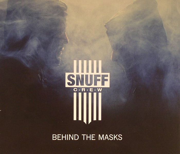 SNUFF CREW - Behind The Masks
