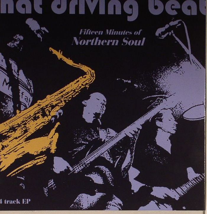 THAT DRIVING BEAT - 15 Minutes Of Northern Soul EP