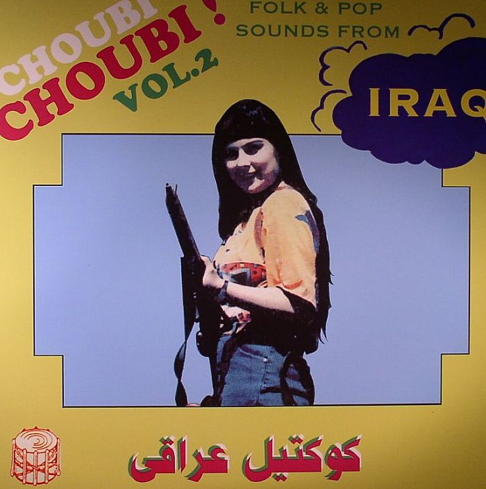 VARIOUS - Choubi Choubi! Folk & Pop Sounds From Iraq Vol 2