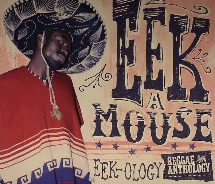 EEK A MOUSE - Eek Ology: Reggae Anthology