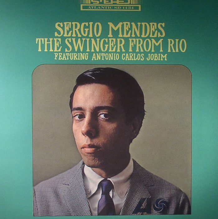 MENDES, Sergio - The Swinger From Rio