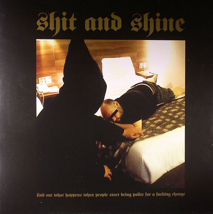 SHIT & SHINE - Find Out What Happens When People Start Being Polite For A Fucking Change
