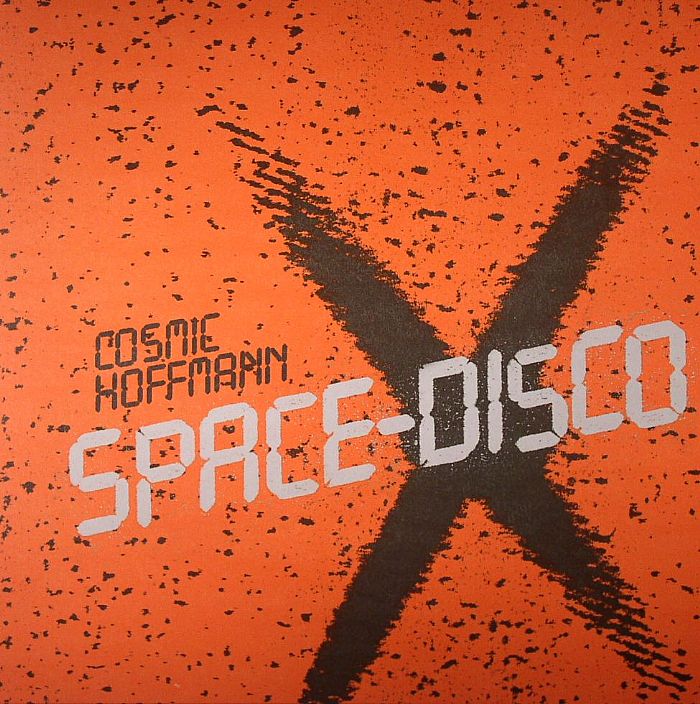 COSMIC HOFFMANN - Space Disco