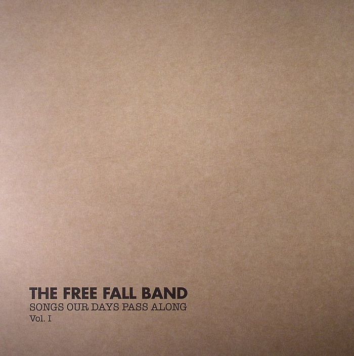 FREE FALL BAND, The - Soungs Our Days Pass Along Vol I