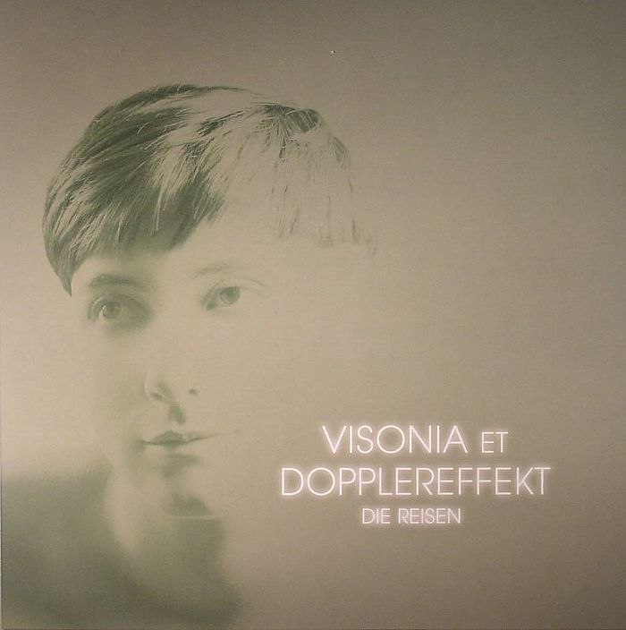 VISONIA/DOPPLEREFFEKT - Die Reisen