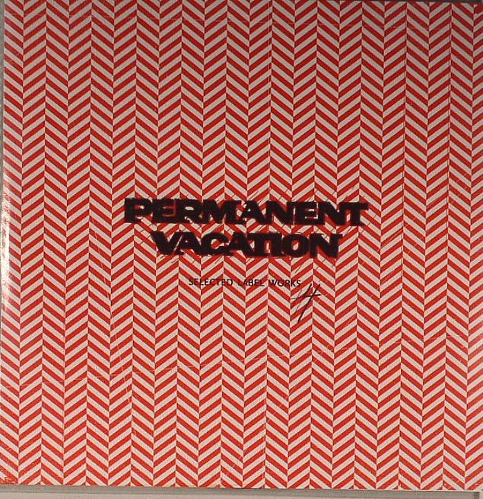 VARIOUS - Permanent Vacation: Selected Label Works 4