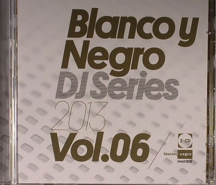 VARIOUS - Blanco Y Negro DJ Series 2013 Vol 6
