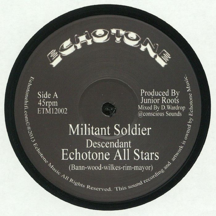 DESCENDANT/JUNIOR ROOTS/ECHOTONE ALL STARS - Militant Soldier