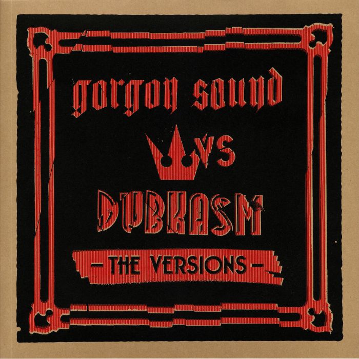 GORGON SOUND vs DUBKASM - The Versions