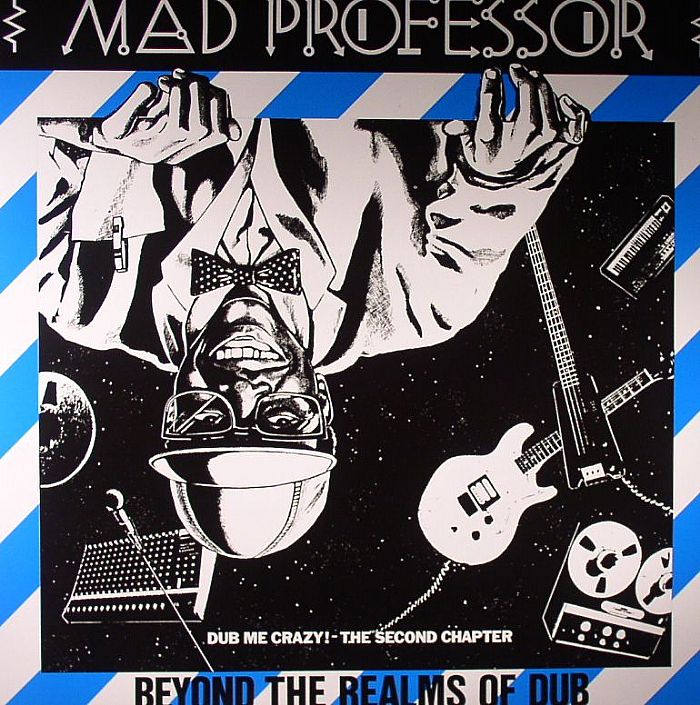 MAD PROFESSOR - Dub Me Crazy 2: Beyond The Realms Of Dub