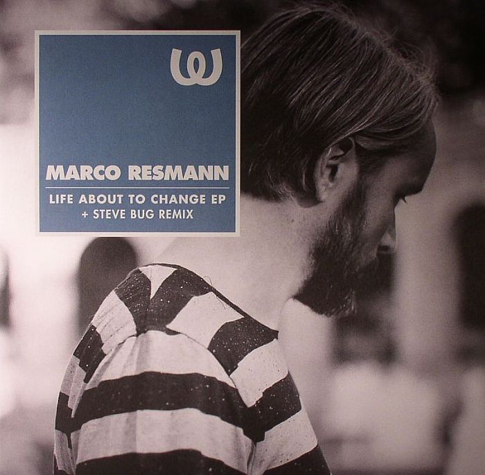 RESMANN, Marco - Life About To Change EP