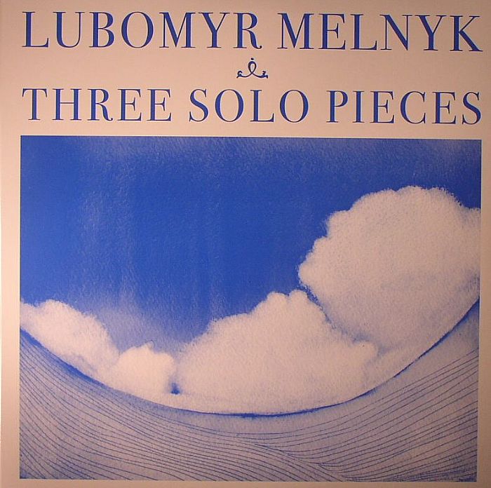 MELNYK, Lubomyr - Three Solo Pieces