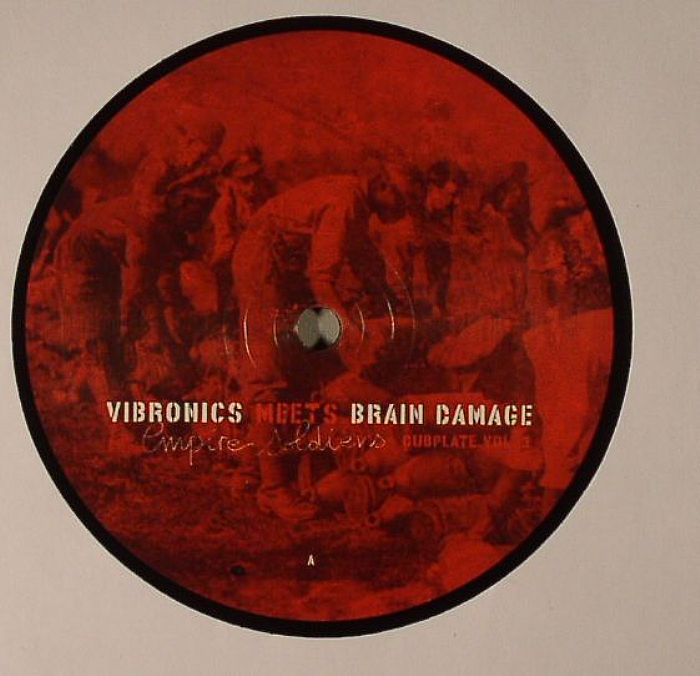 VIBRONICS meets BRAIN DAMAGE/M PARVEZ/MADU MESSENGER - Empire Soldiers: Dubplate Vol 1