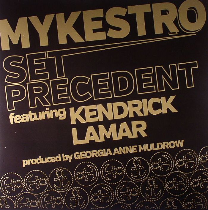 MYKESTRO feat KENDRICK LAMAR - Set Precedent