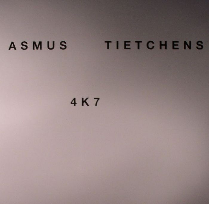 ASMUS TIETCHENS - 4K7