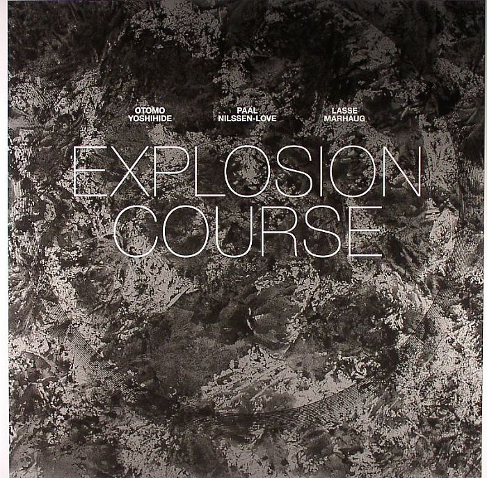 YOSHIHIDE, Otomo/PAAL NILSSEN LOVE/LASSE MARHAUG - Explosion Course