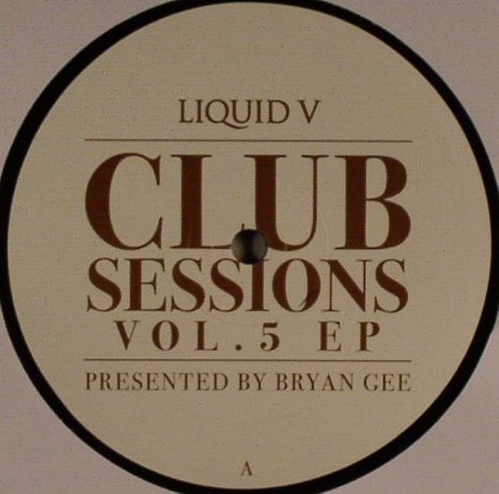 GEE, Bryan/VARIOUS - Liquid V Club Sessions Vol 5