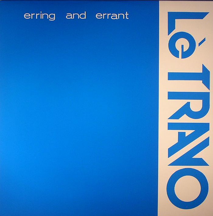 LE TRAVO - Erring & Errant